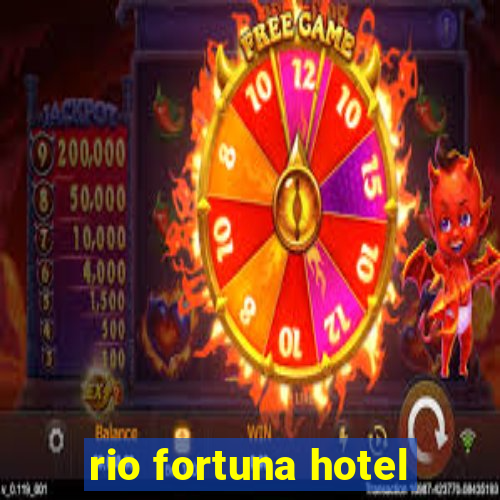 rio fortuna hotel